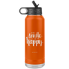 I AM - Just Smile and Be Happy - 32oz. Water Bottle Tumblers Stainless Steel