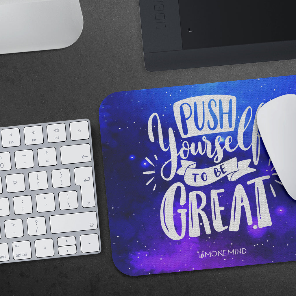 I AM - Push Yourself To Be Great - Mousepad