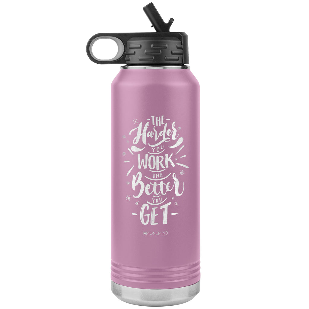 I AM - The Harder You Work The Better You Get - 32oz. Water Bottle Tumblers Stainless Steel
