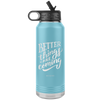 I AM - Better Things Are Coming - 32oz. Water Bottle Tumblers Stainless Steel